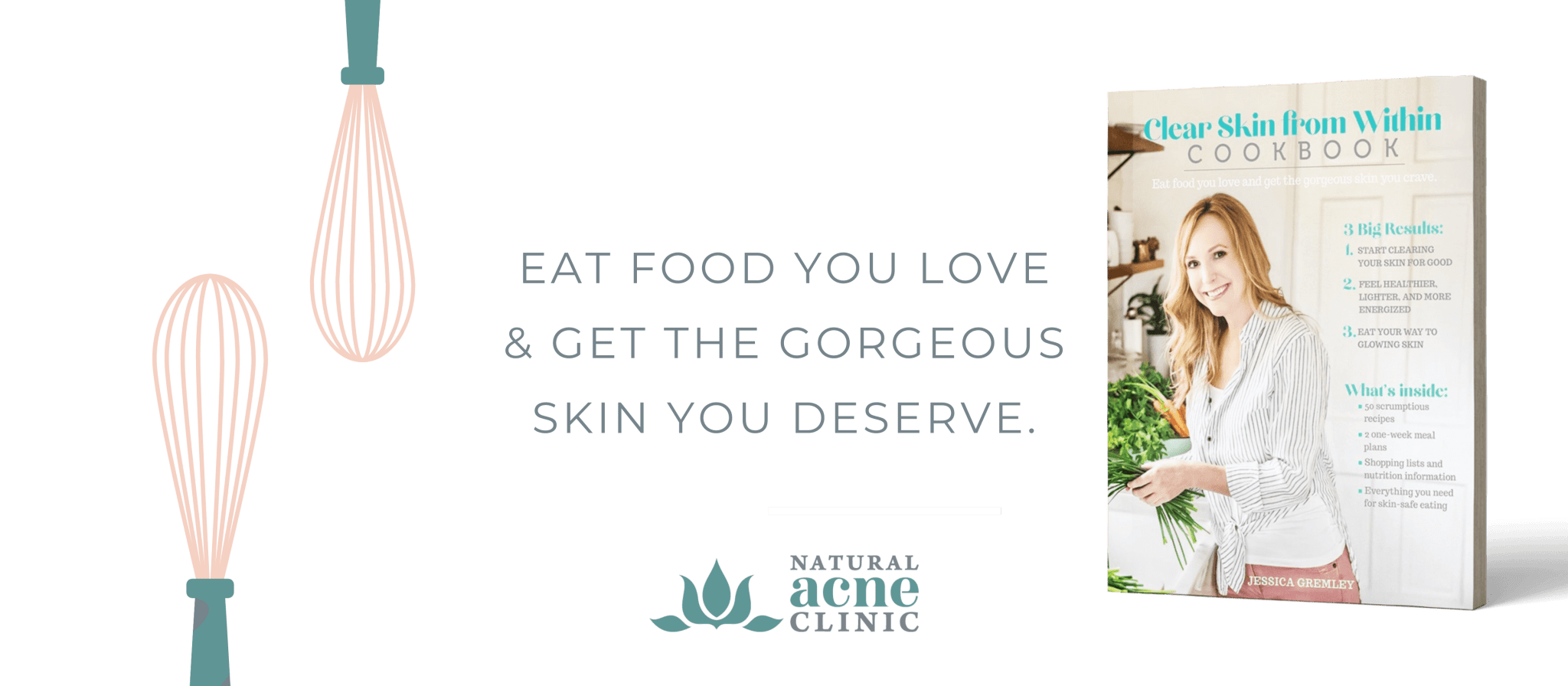 cookbook Delicious, acne-fighting foods to support clear skin in a cookbook.